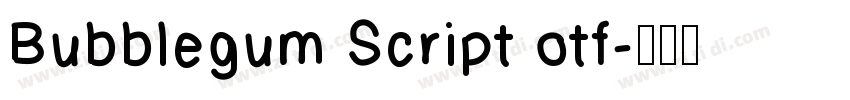 Bubblegum Script otf字体转换